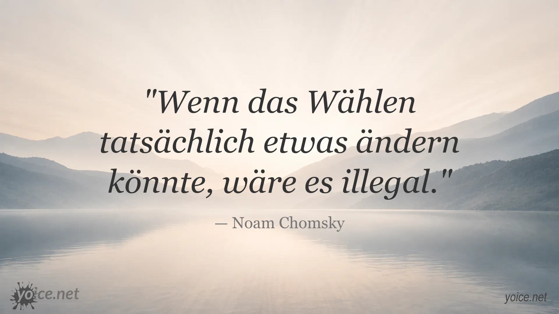 Zitat von Noam Chomsky über die Bedeutung des Wählens und politische Veränderung