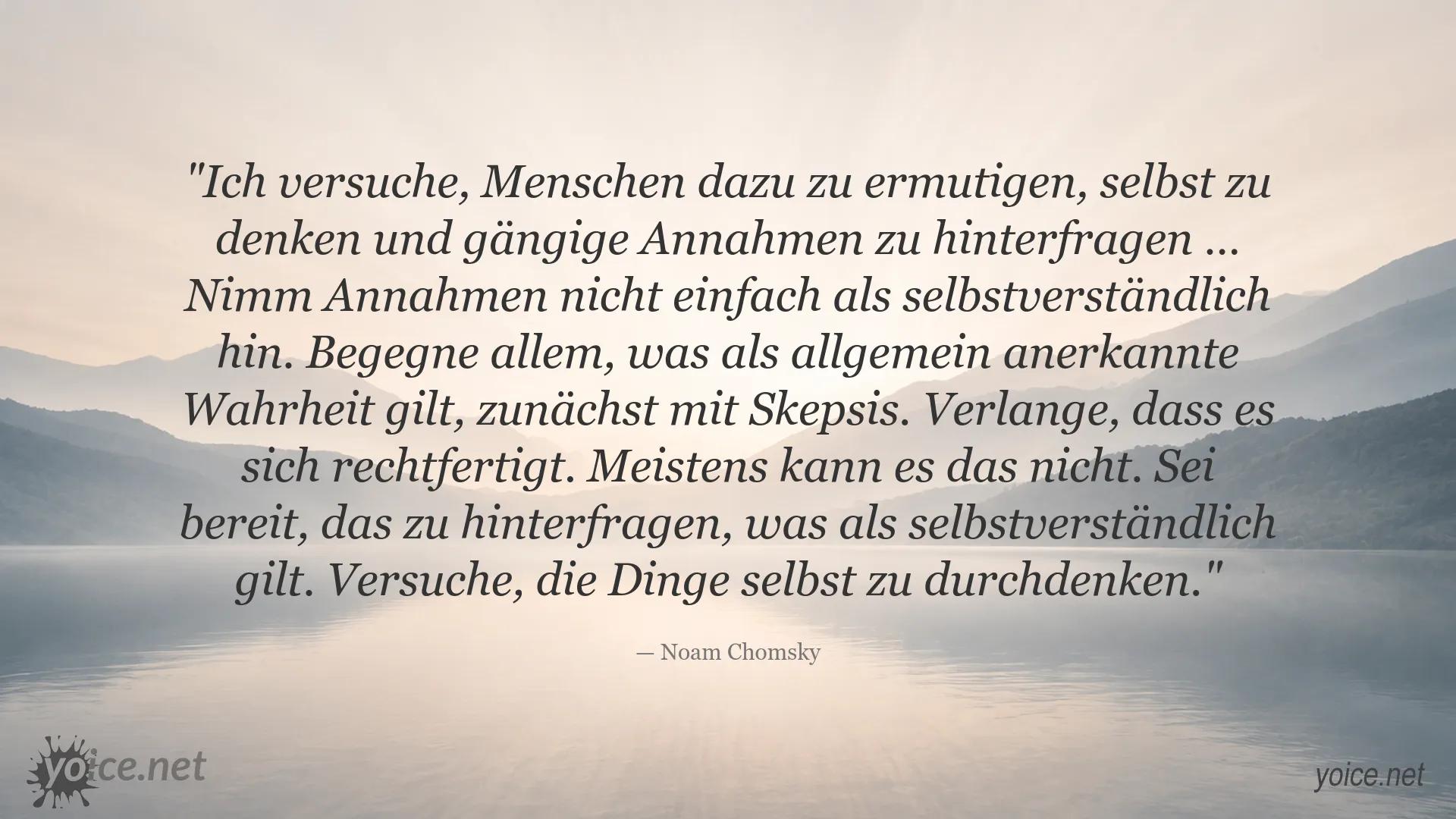 Zitat von Noam Chomsky über selbstständiges Denken und das Hinterfragen gängiger Annahmen