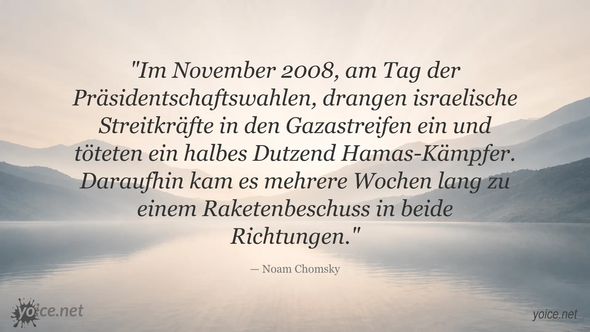 Zitatbild mit einem Zitat von Noam Chomsky zum Gaza-Konflikt 2008