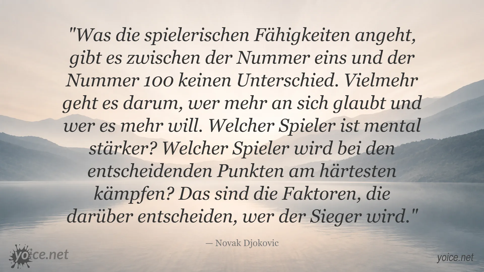 Novak Djokovic über mentale Stärke, Selbstvertrauen und den Willen zum Sieg