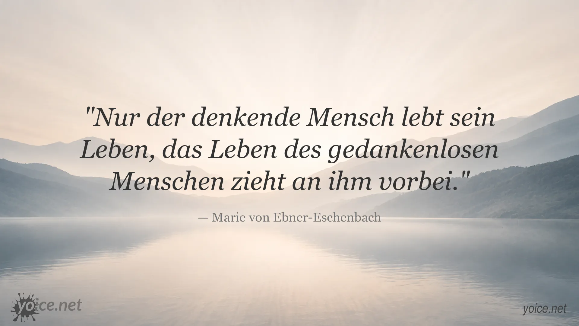 Zitatbild von Marie von Ebner-Eschenbach über bewusstes und nachdenkliches Leben