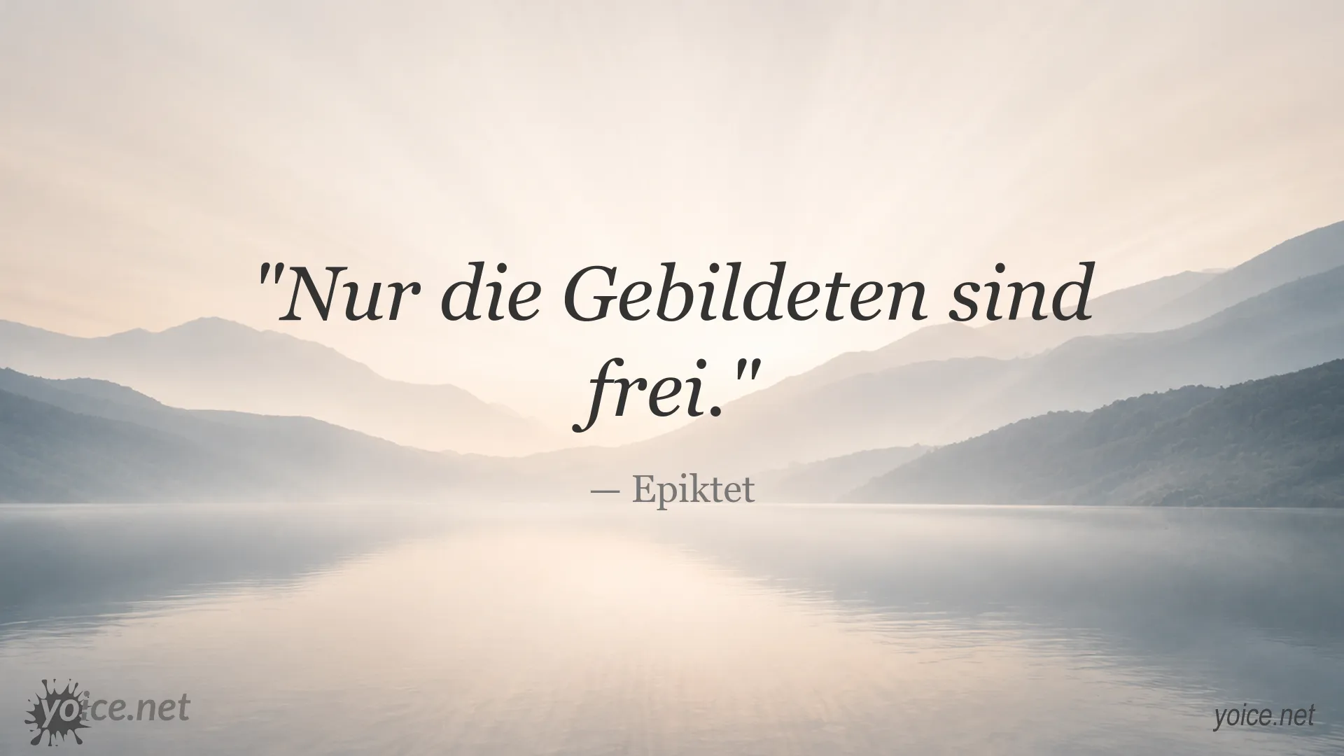 Zitat von Epiktet: Nur die Gebildeten sind frei