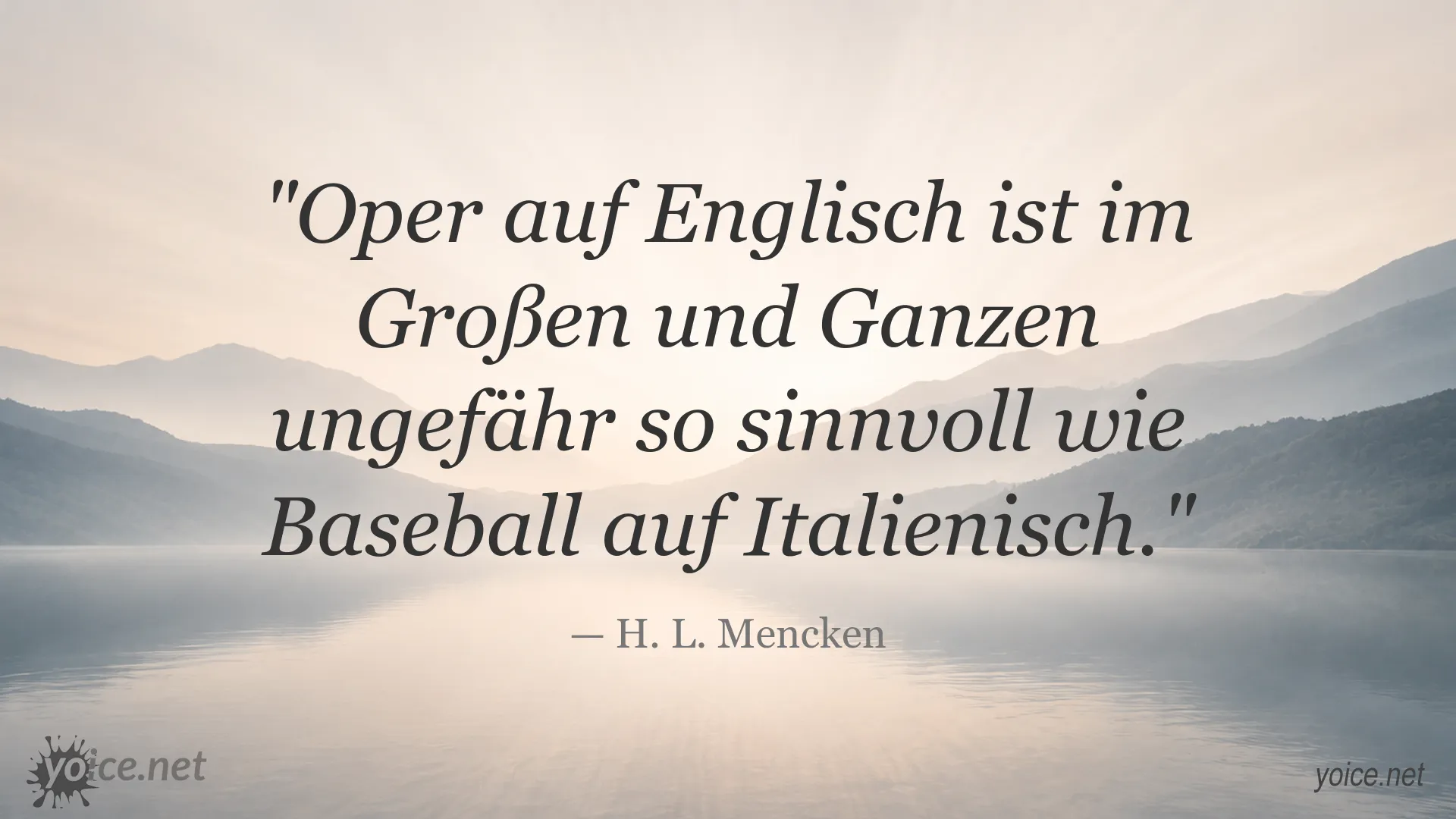 Zitatgrafik zum Thema Oper auf Englisch von H. L. Mencken