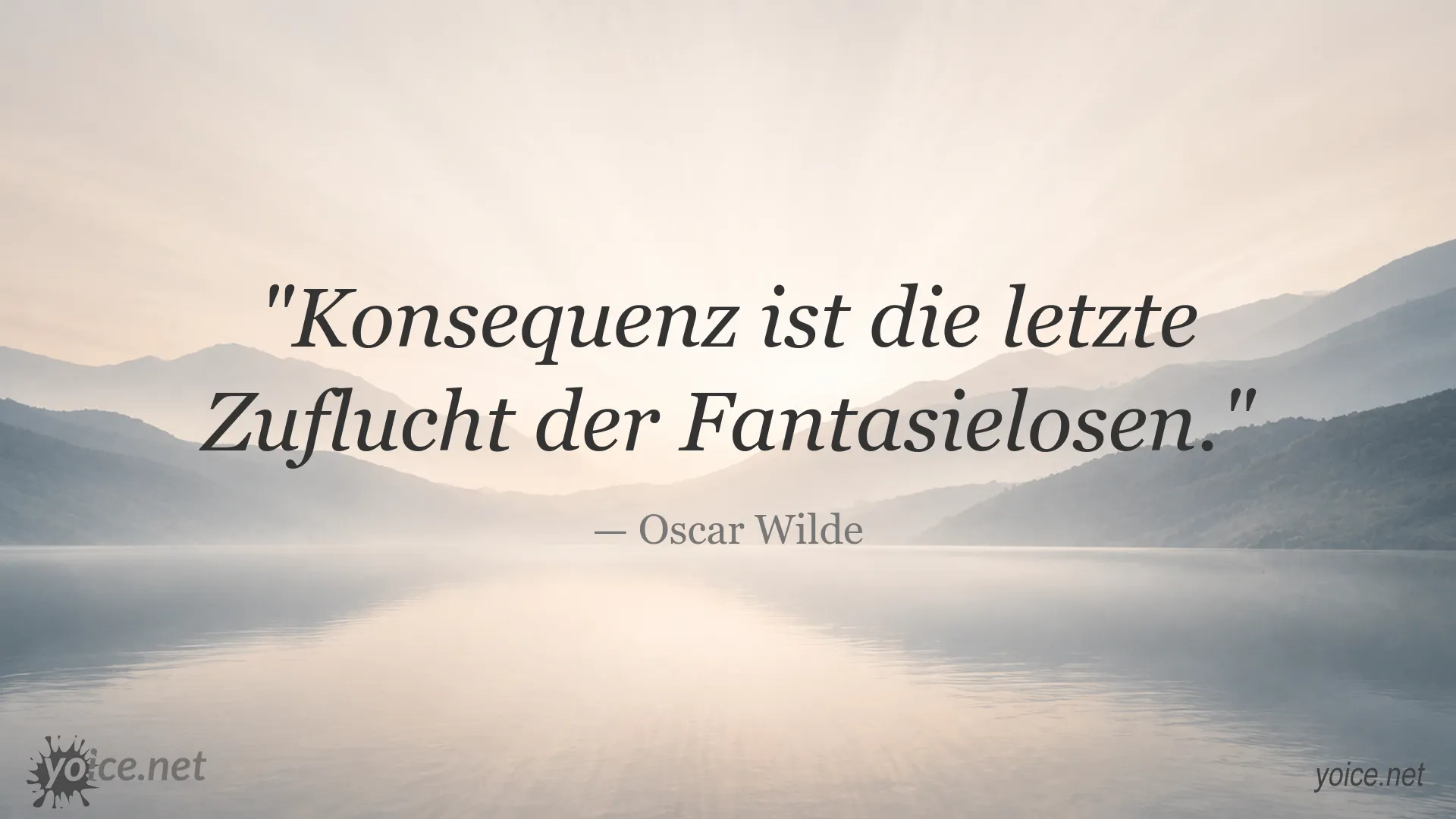 Oscar Wilde Zitat über Konsequenz und Fantasielosigkeit