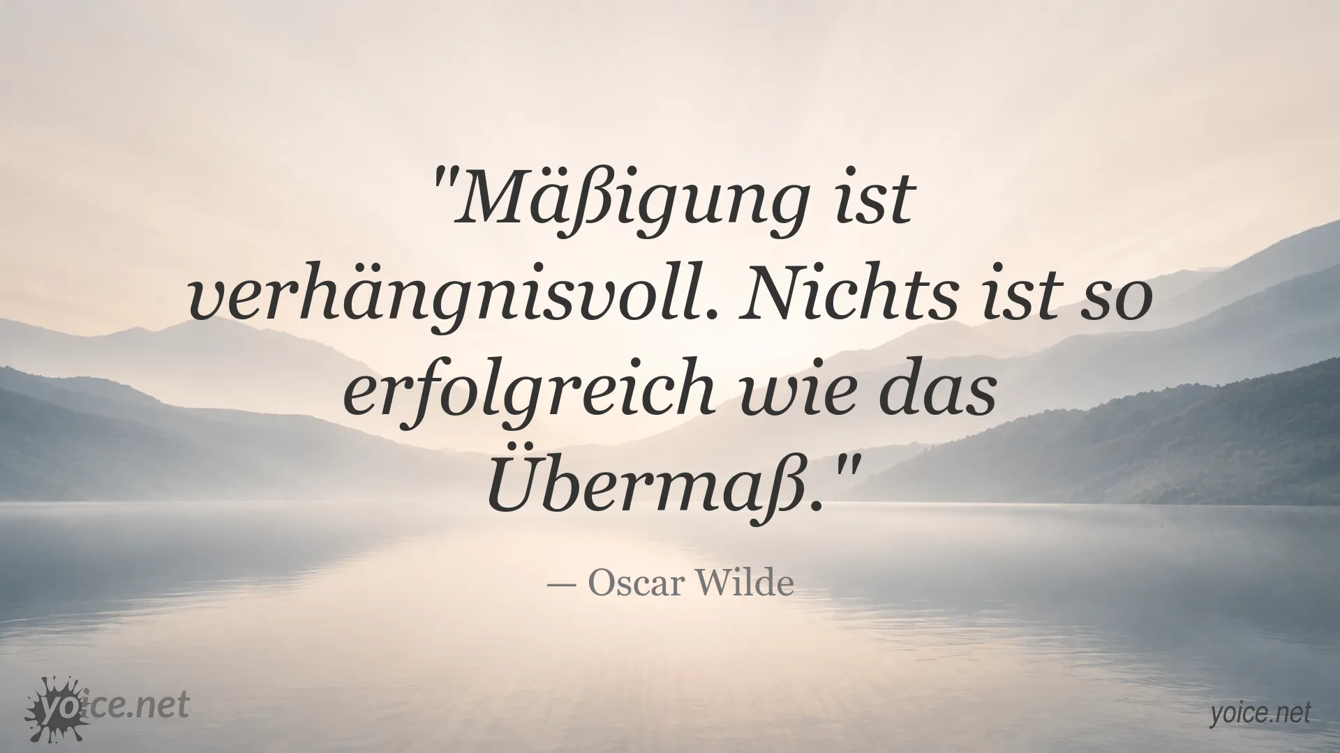 Oscar Wilde Zitat über Mäßigung und Übermaß