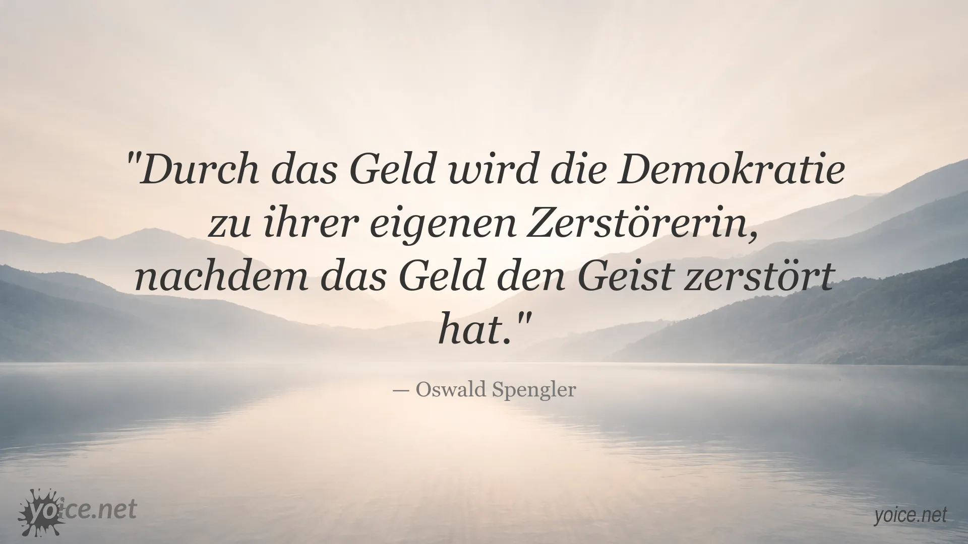 Zitatgrafik von Oswald Spengler über den Einfluss des Geldes auf die Demokratie