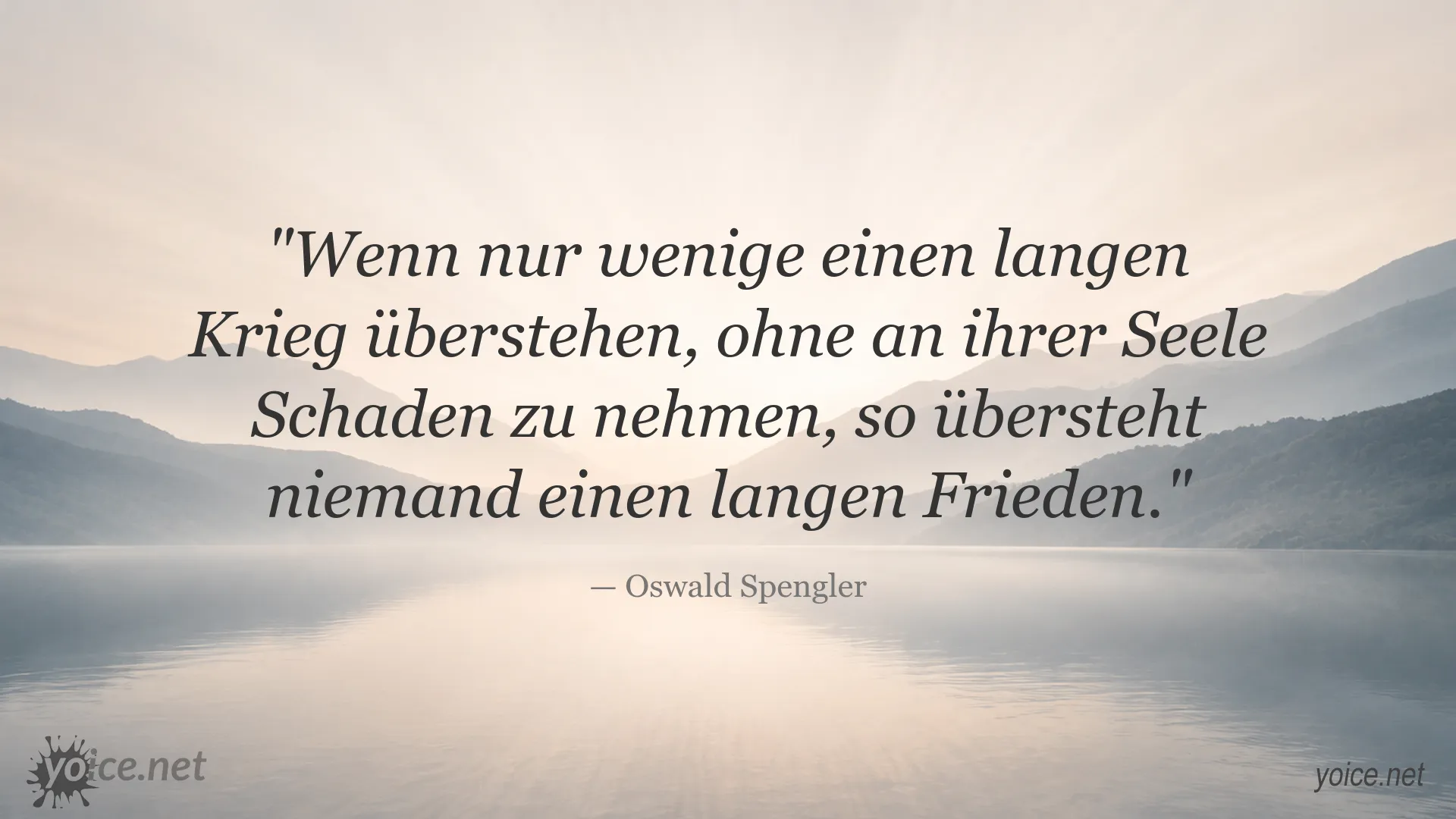 Zitatbild mit einem Zitat von Oswald Spengler über die Folgen von Krieg und die Bedeutung des Friedens