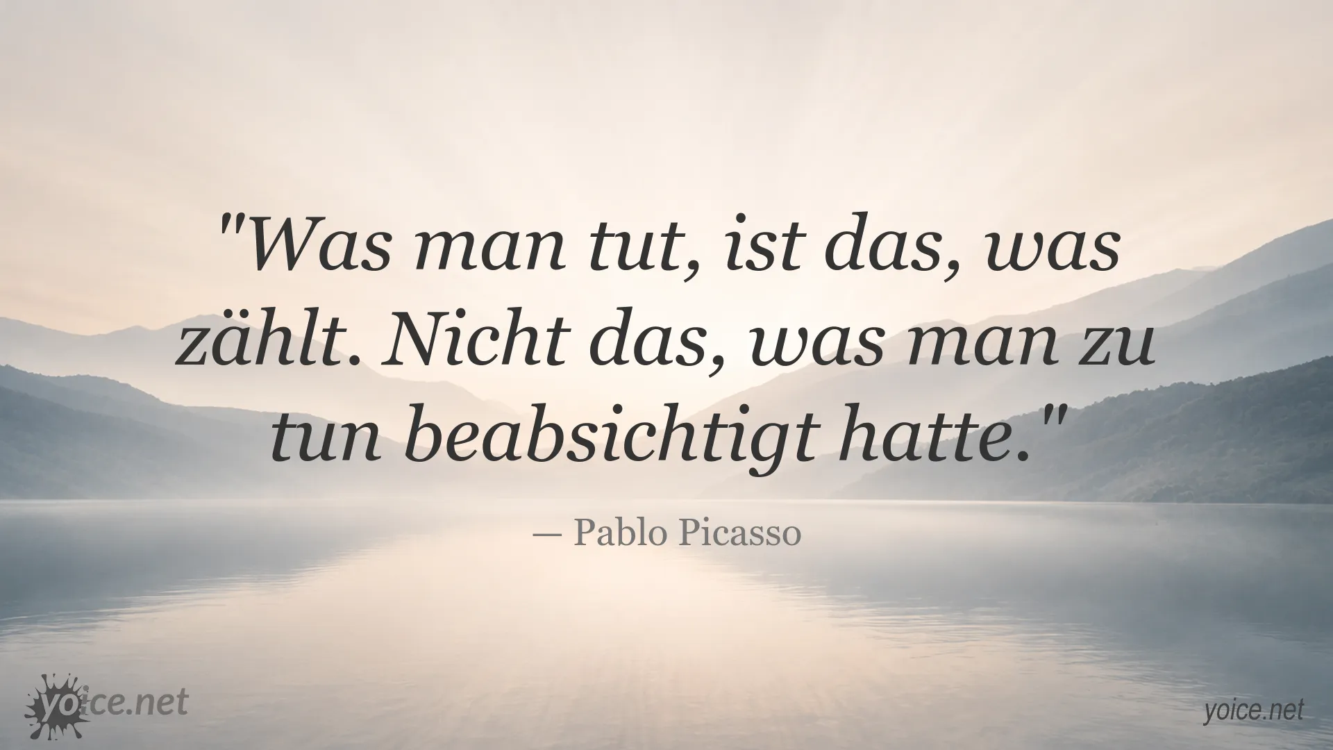 Zitatgrafik mit einem inspirierenden Zitat von Pablo Picasso über die Bedeutung von Handlungen