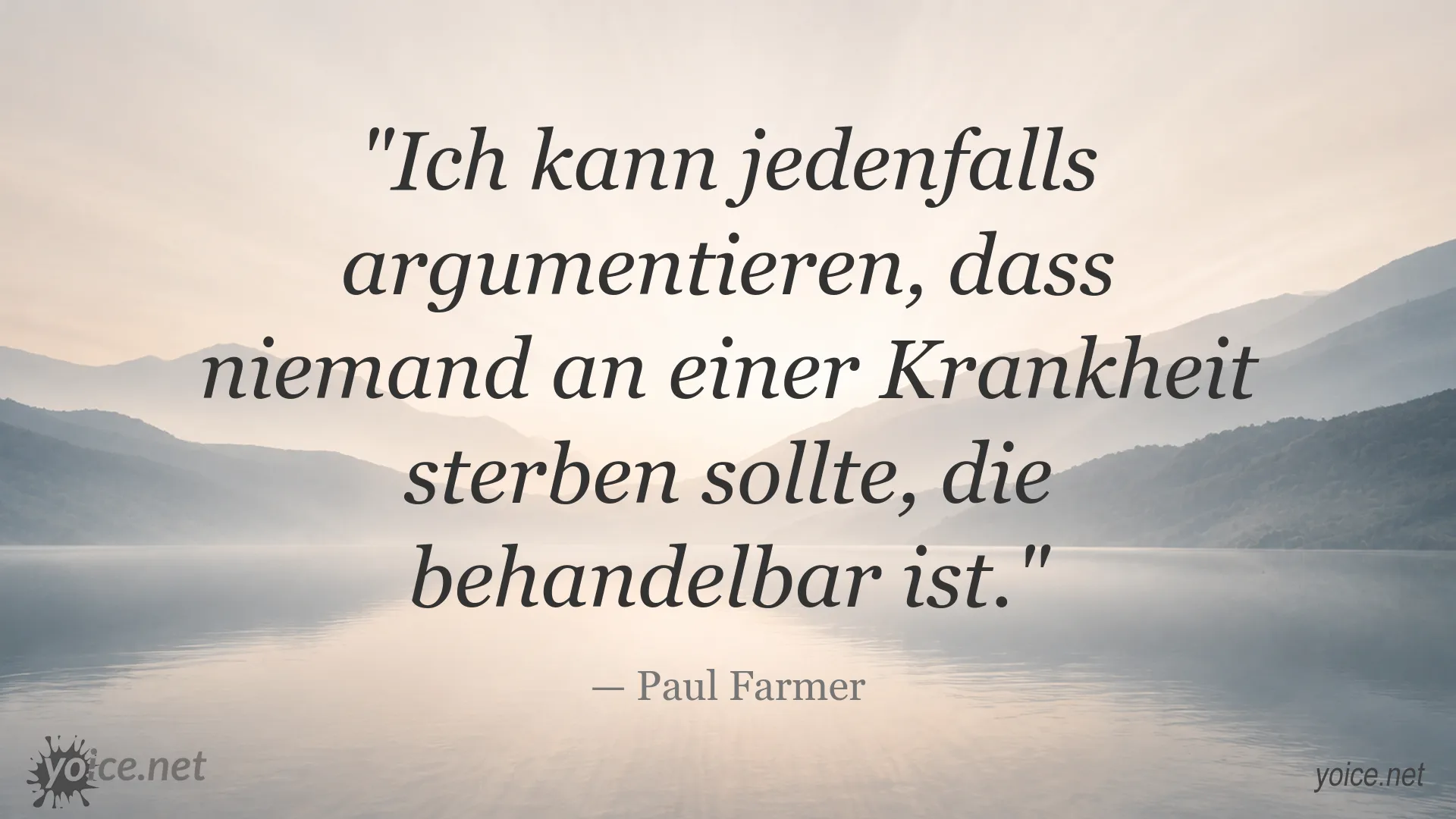 Zitat von Paul Farmer über behandelbare Krankheiten und das Recht auf Gesundheit