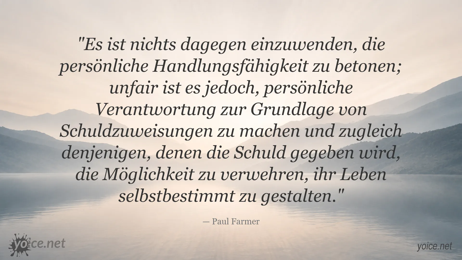 Zitatbild von Paul Farmer über persönliche Verantwortung und selbstbestimmtes Leben