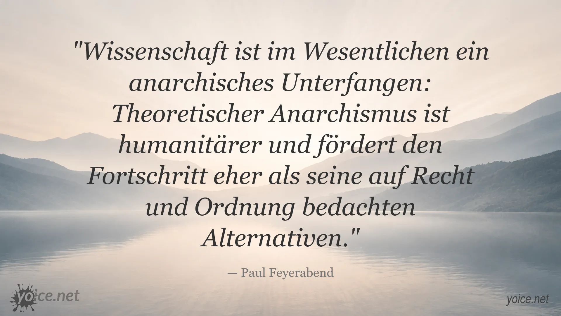 Zitat von Paul Feyerabend über Wissenschaft und theoretischen Anarchismus