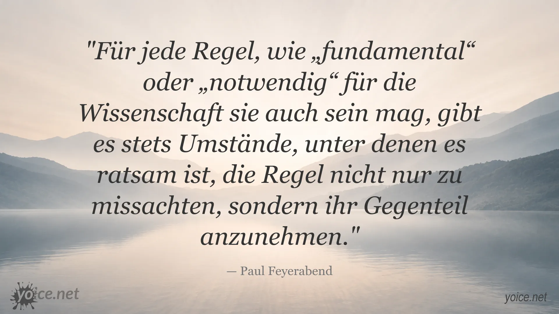 Zitat von Paul Feyerabend über Wissenschaft und den Umgang mit Regeln