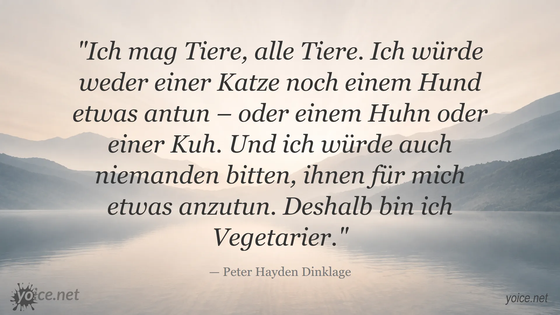Zitat von Peter Hayden Dinklage über Vegetarismus und den Schutz von Tieren