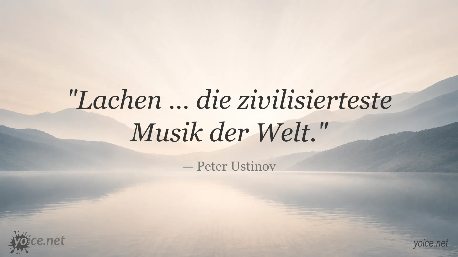 Zitatbild von Peter Ustinov über Lachen und zivilisierte Musik