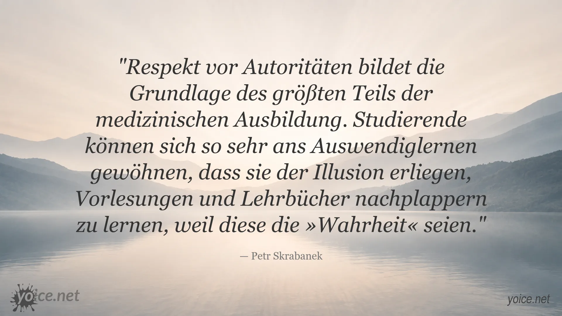 Petr Skrabanek Zitat über Autorität, Auswendiglernen und medizinische Ausbildung