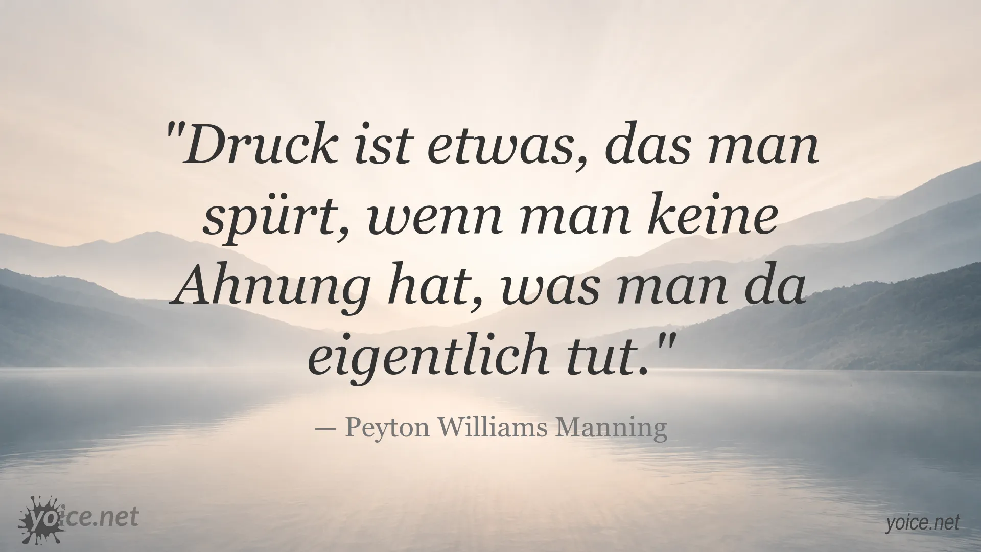 Zitat von Peyton Williams Manning über Druck und Erfolg