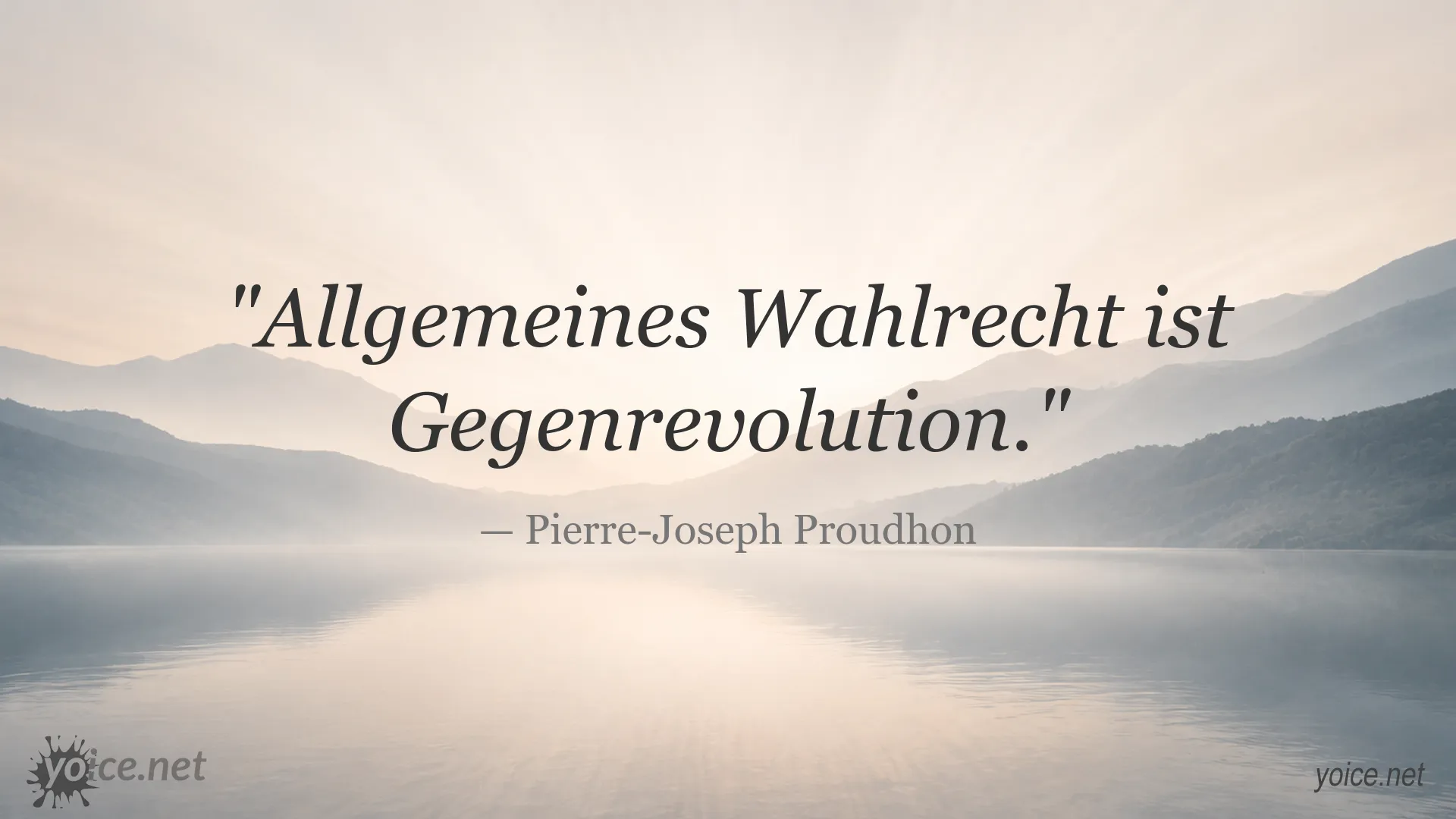 Zitatbild mit einem politischen Zitat von Pierre-Joseph Proudhon über das allgemeine Wahlrecht