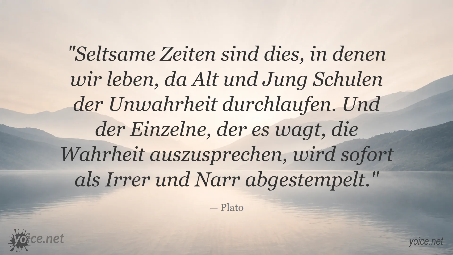 Zitat von Platon über seltsame Zeiten und Wahrheit in Gesellschaft