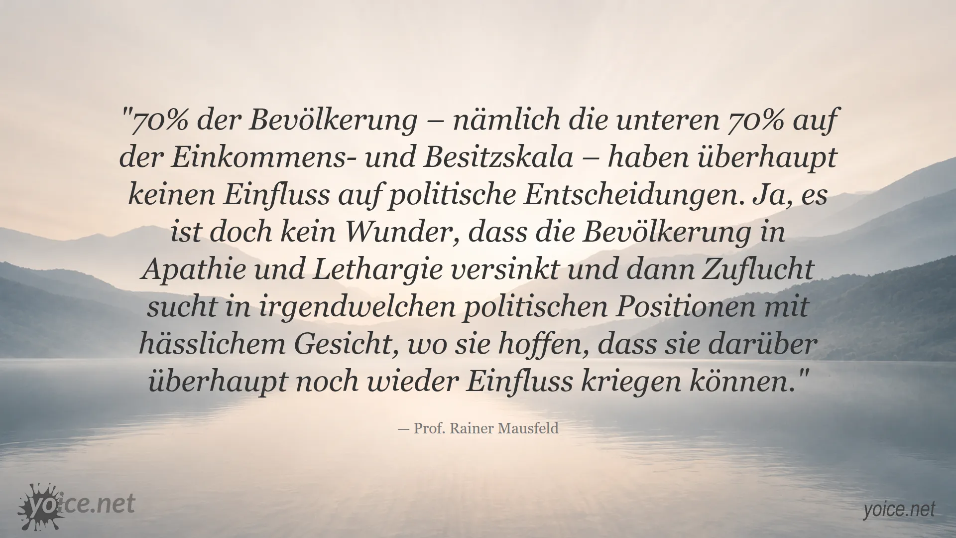 Zitat von Prof. Rainer Mausfeld über politische Ohnmacht und Einfluss der Bevölkerung
