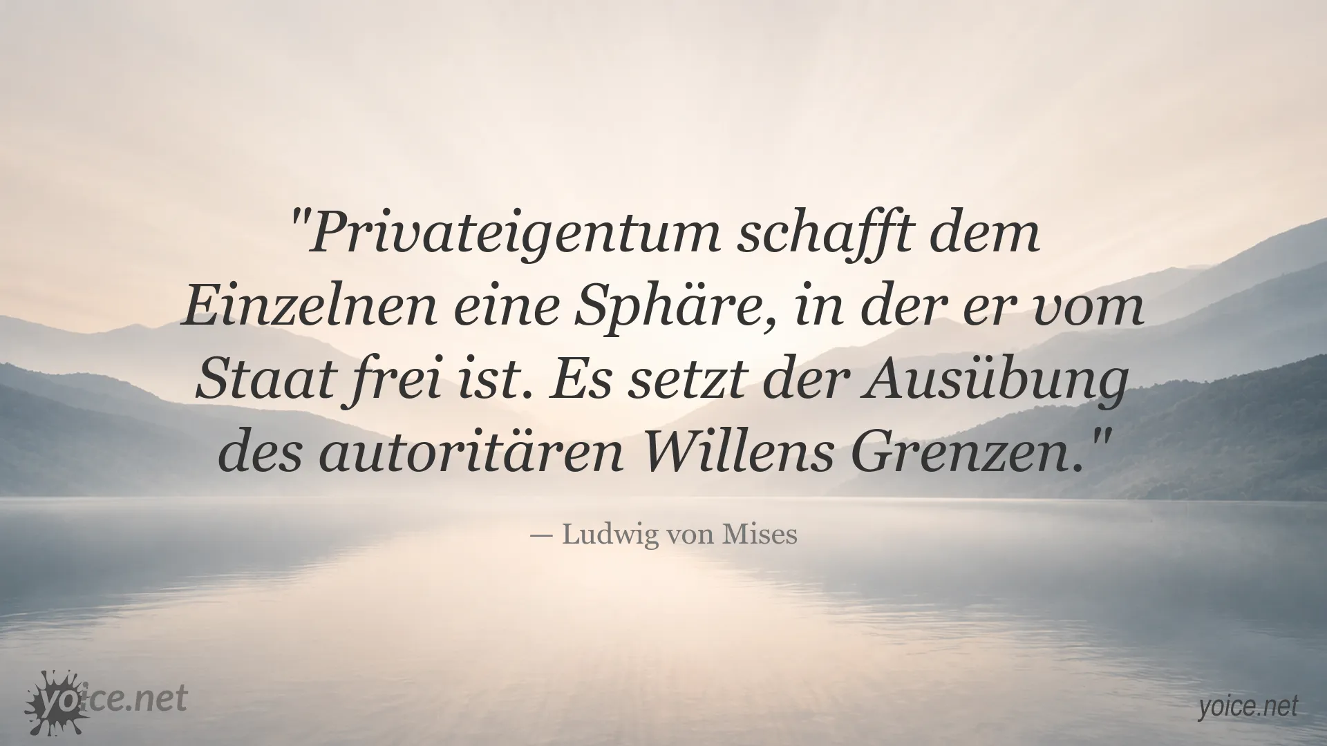 Zitatbild von Ludwig von Mises über den Zusammenhang von Privateigentum und Freiheit