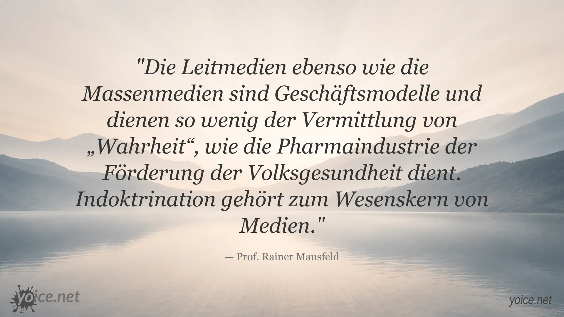 Zitat von Prof. Rainer Mausfeld über Leitmedien und Indoktrination