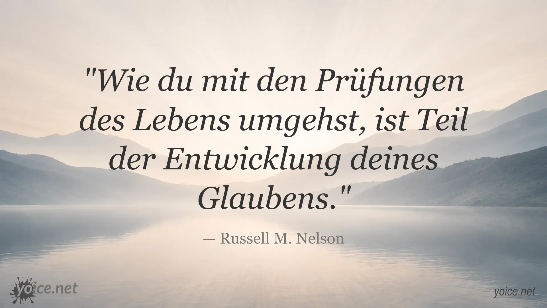 Inspirierendes Zitatbild von Russell M. Nelson über Prüfungen des Lebens und die Entwicklung des Glaubens