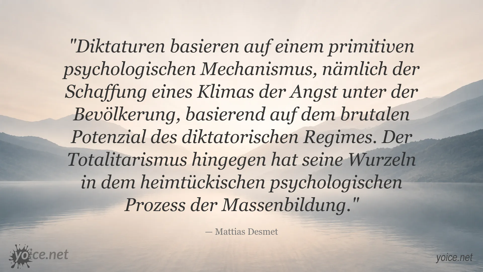 Zitat von Mattias Desmet über die psychologischen Mechanismen hinter Diktaturen und Totalitarismus