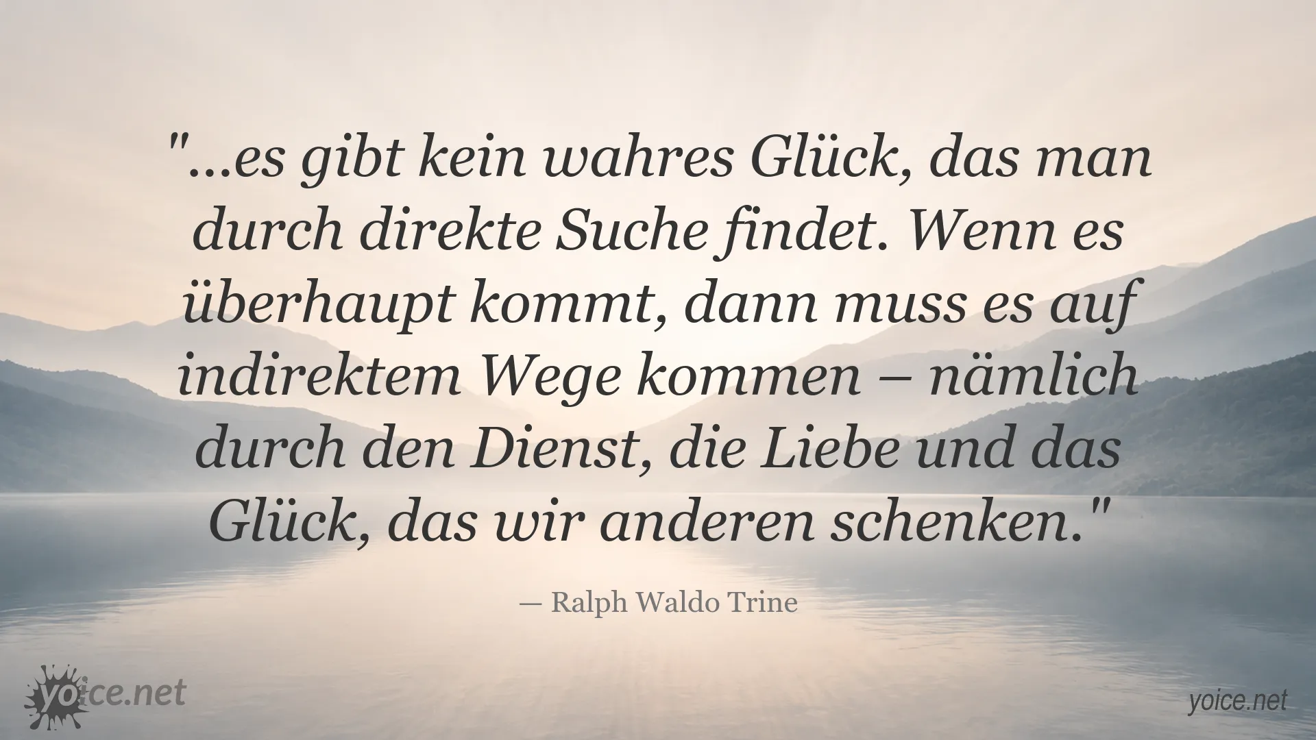 Inspirierendes Zitat von Ralph Waldo Trine über wahres Glück, Liebe und den Dienst an anderen