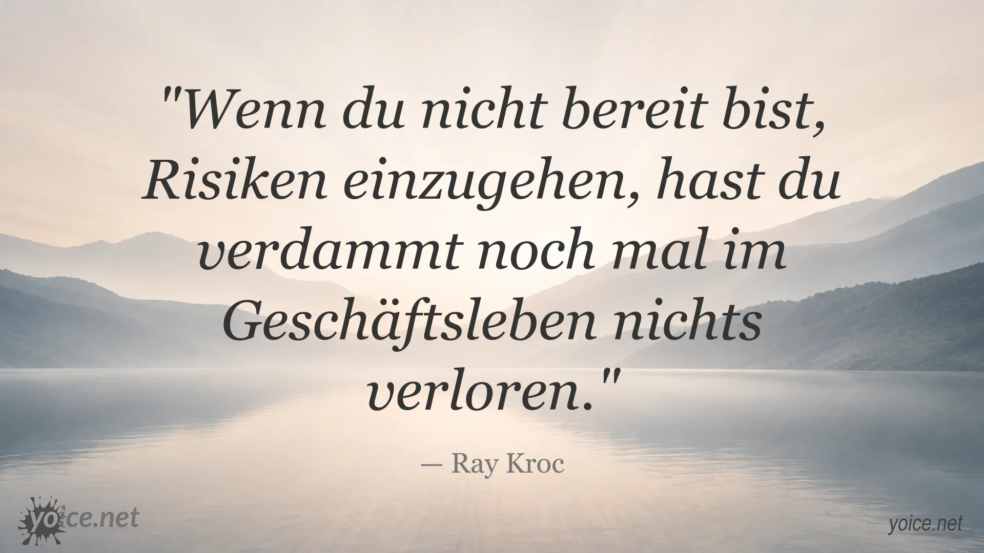 Zitat von Ray Kroc über Risikobereitschaft und Erfolg im Geschäftsleben