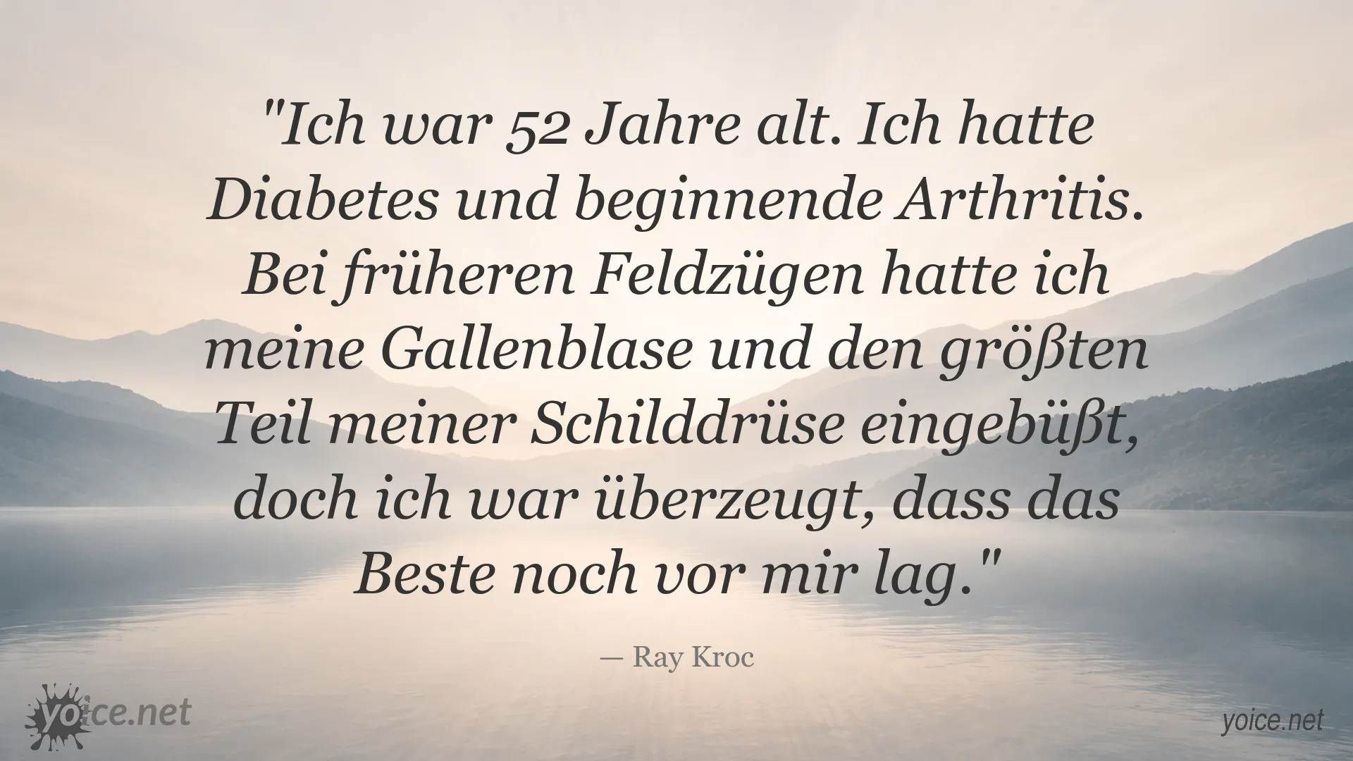 Ray Kroc Zitat über Gesundheit, persönliche Herausforderungen und Optimismus