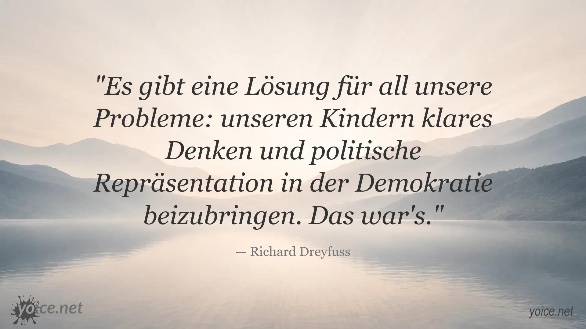 Zitatgrafik von Richard Dreyfuss über die Bedeutung von Bildung und politischer Repräsentation in der Demokratie