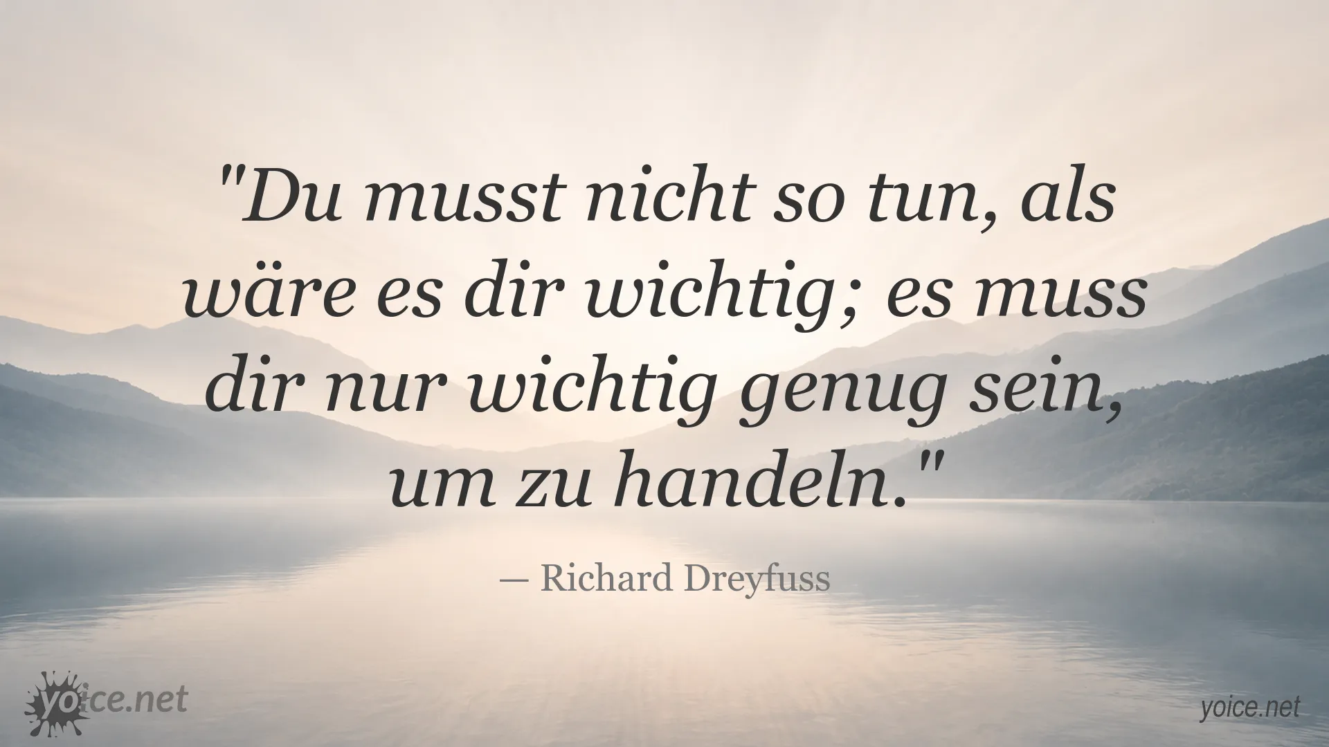Zitatbild von Richard Dreyfuss über Fürsorge und entschlossenes Handeln