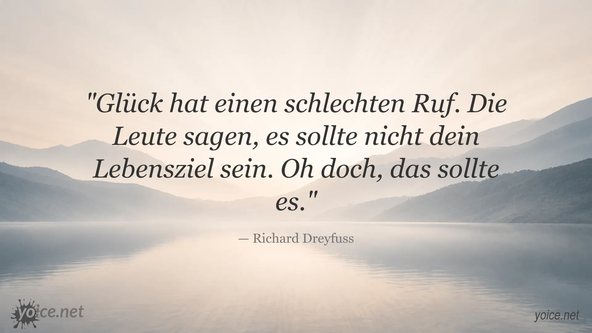 Inspirierendes Zitat von Richard Dreyfuss über Glück als Lebensziel