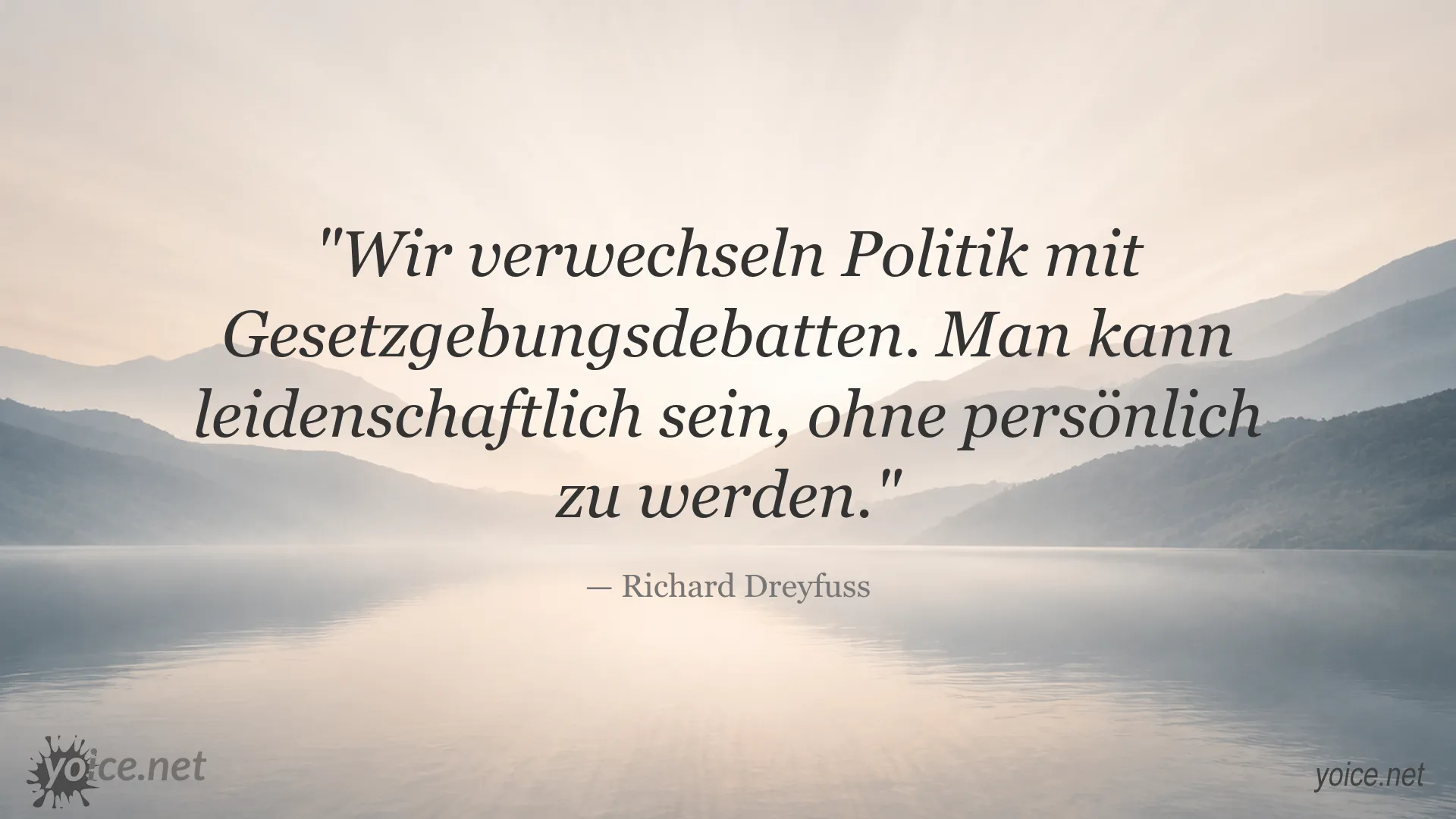 Zitatbild von Richard Dreyfuss über Politik und Leidenschaft