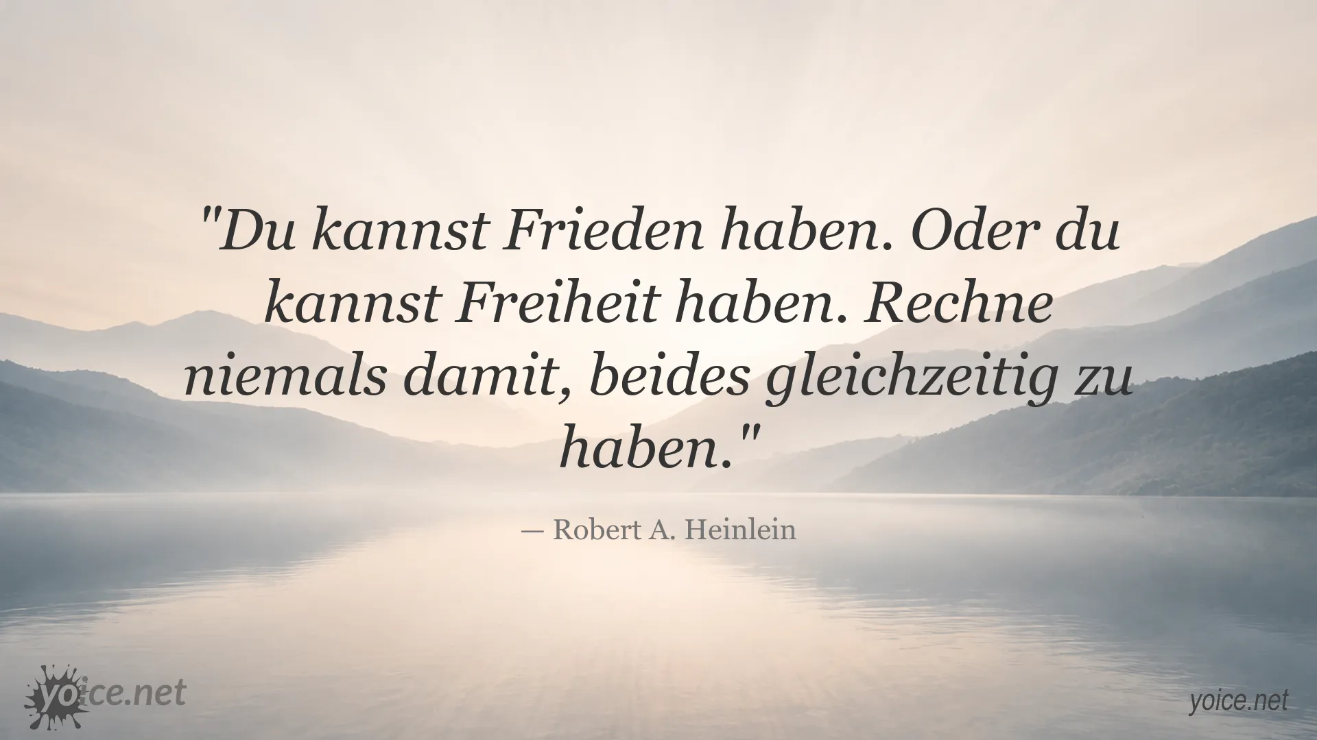 Zitatgrafik von Robert A. Heinlein über das Verhältnis von Frieden und Freiheit