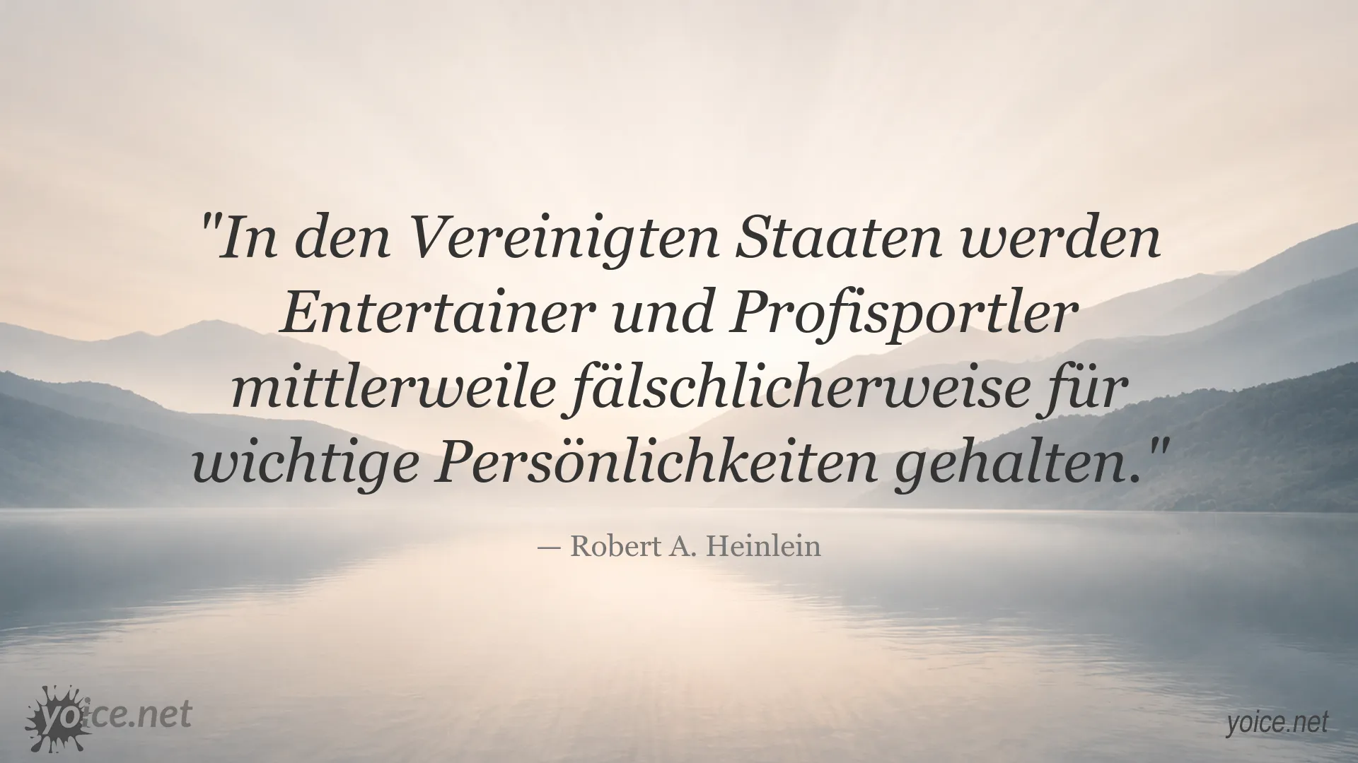 Zitatgrafik von Robert A. Heinlein über die gesellschaftliche Wahrnehmung von Entertainern und Profisportlern in den Vereinigten Staaten