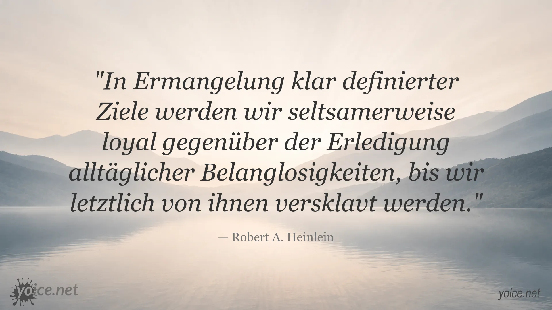 Zitatbild von Robert A. Heinlein über fehlende Ziele und die tägliche Routine