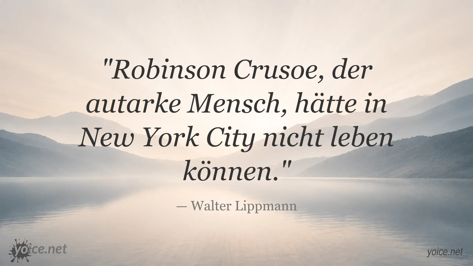 Zitat von Walter Lippmann über Robinson Crusoe und die Grenzen der Autarkie