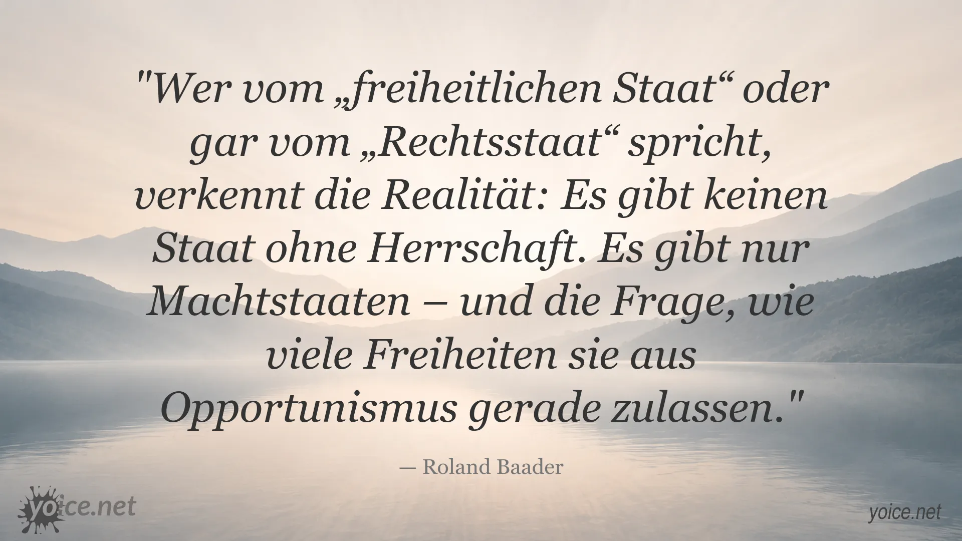 Zitat von Roland Baader über Herrschaft und Freiheit im Staat