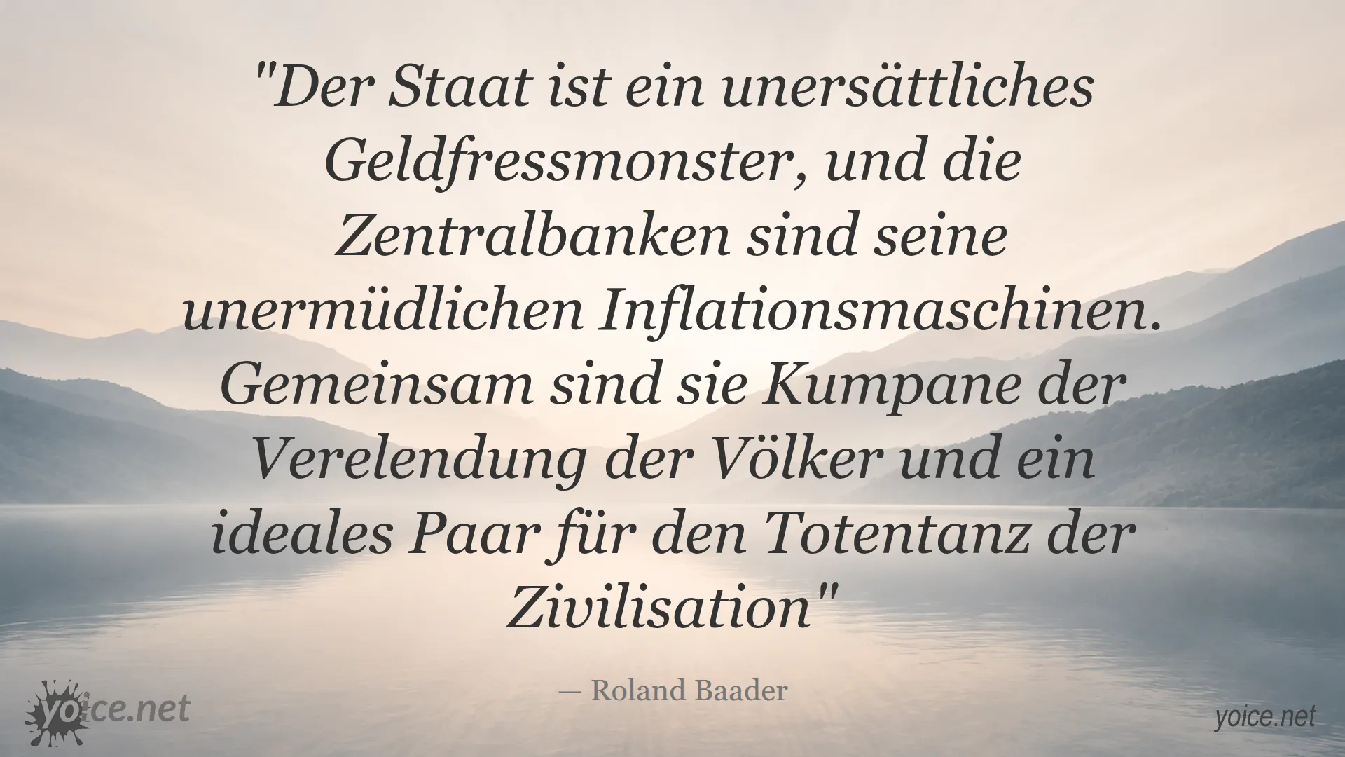 Zitat von Roland Baader über Staat und Zentralbanken als Geldfresser und Inflationsmaschinen
