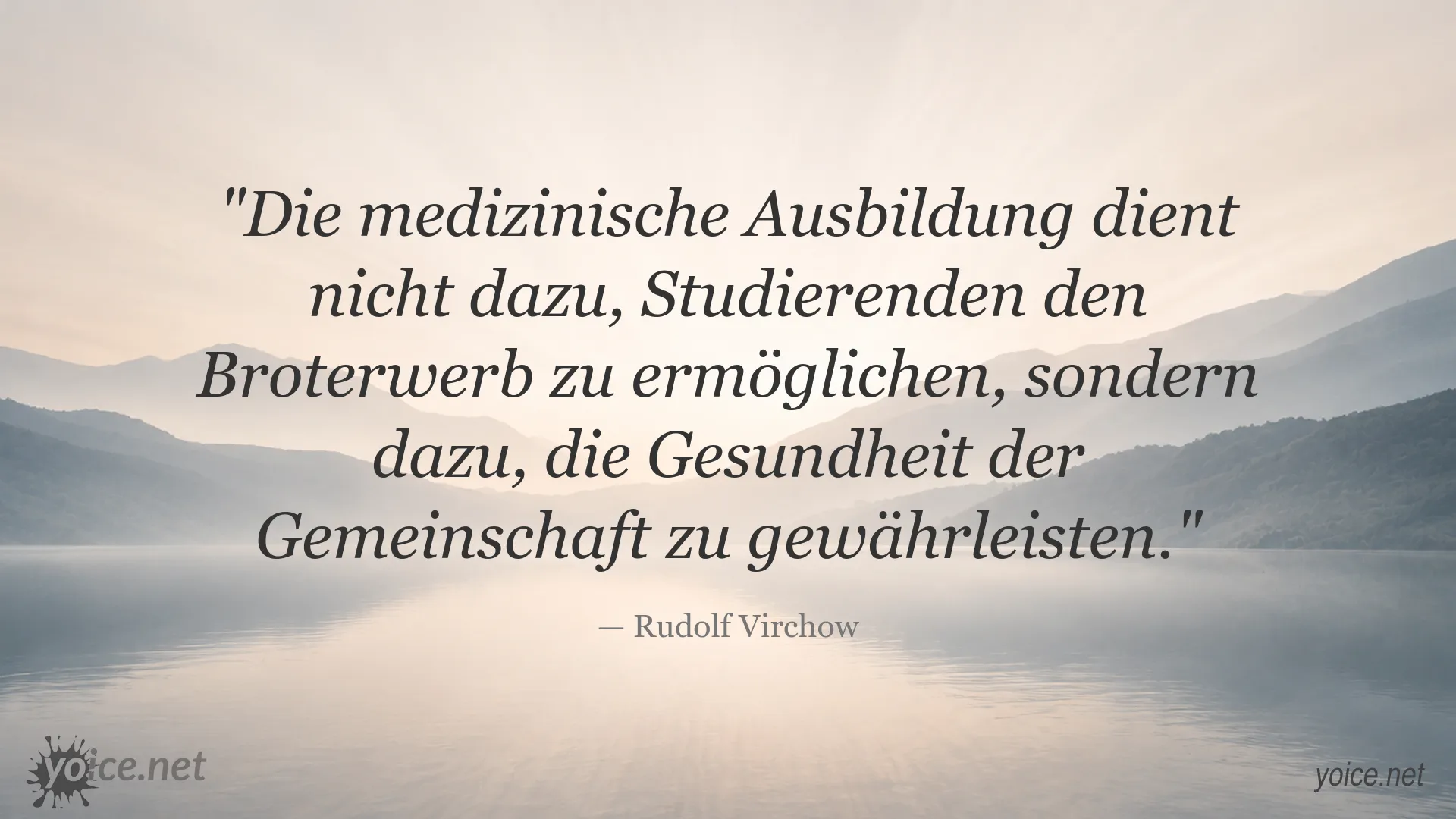 Zitat von Rudolf Virchow über die gesellschaftliche Verantwortung der medizinischen Ausbildung