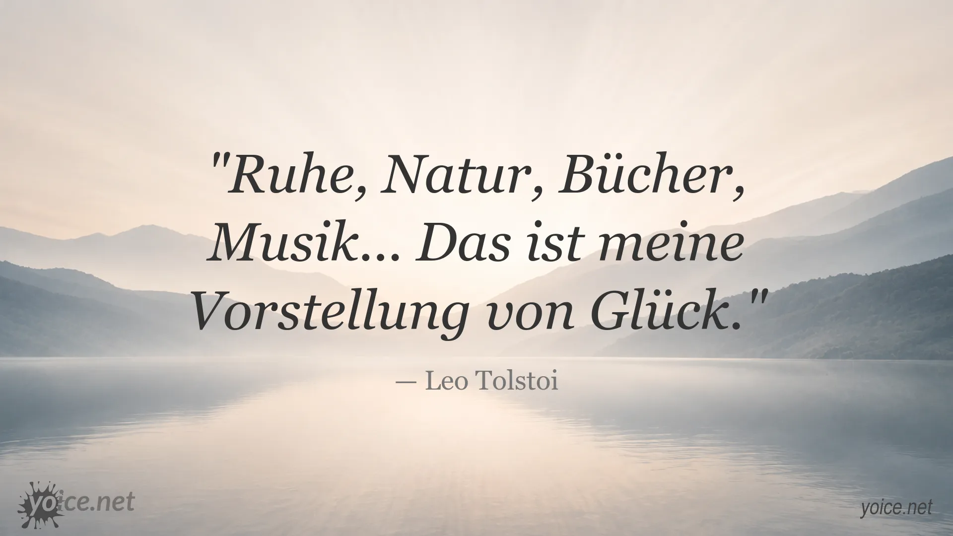 Inspirierendes Zitat von Leo Tolstoi über Ruhe, Natur, Bücher und Musik