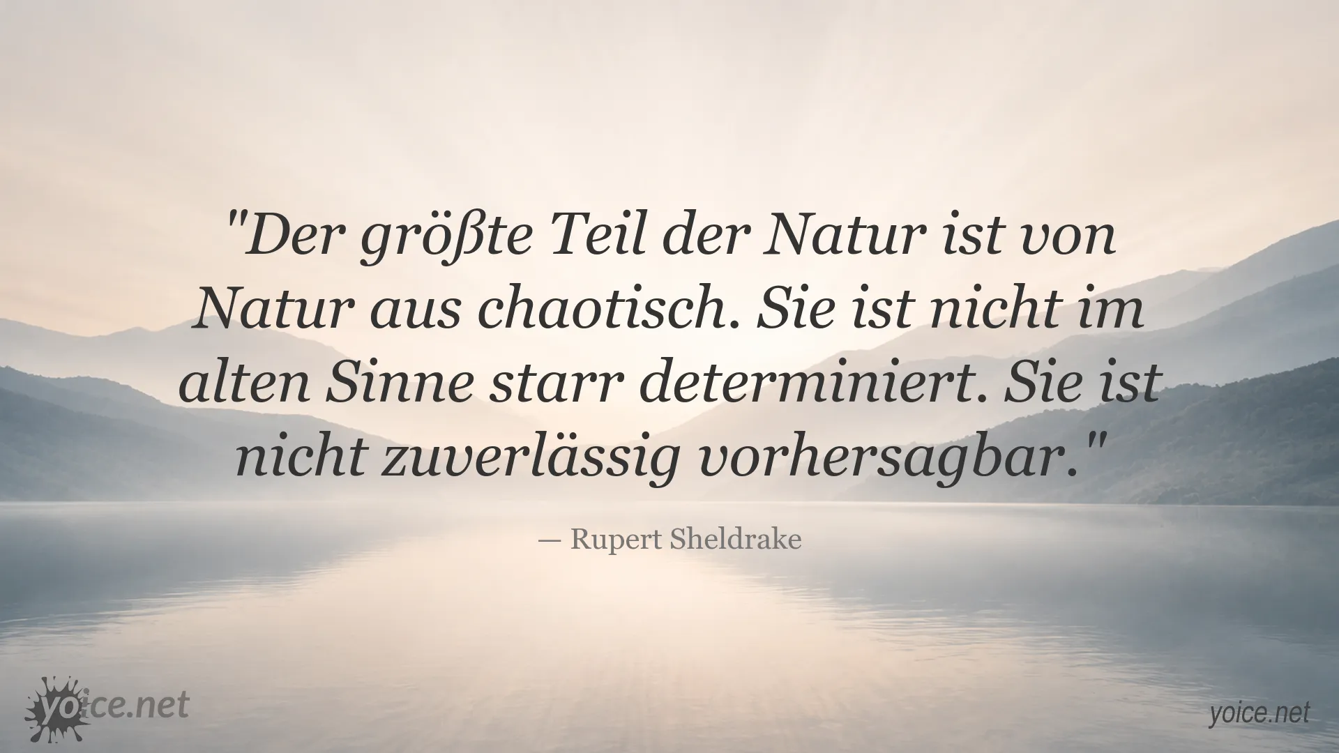 Rupert Sheldrake über die chaotische und nicht zuverlässig vorhersagbare Natur