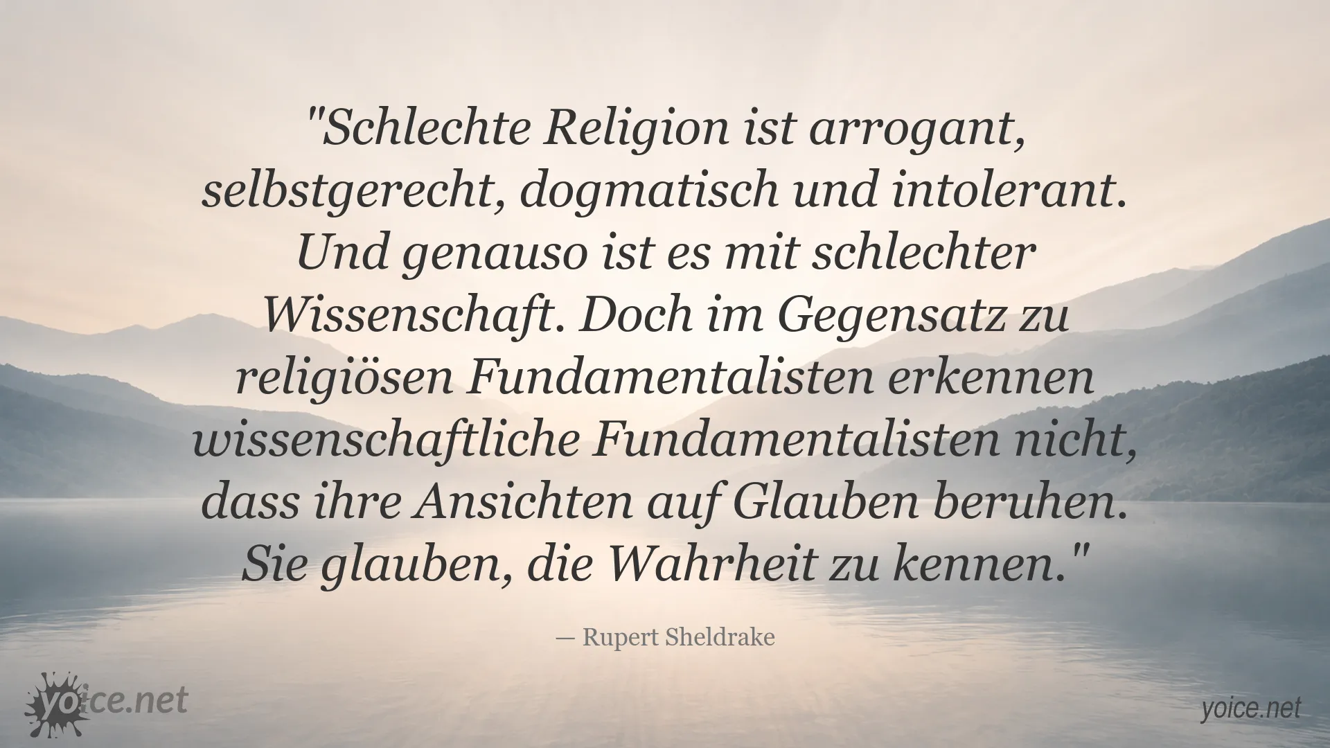 Zitat von Rupert Sheldrake über schlechte Religion, Wissenschaft, Glauben und Wahrheit