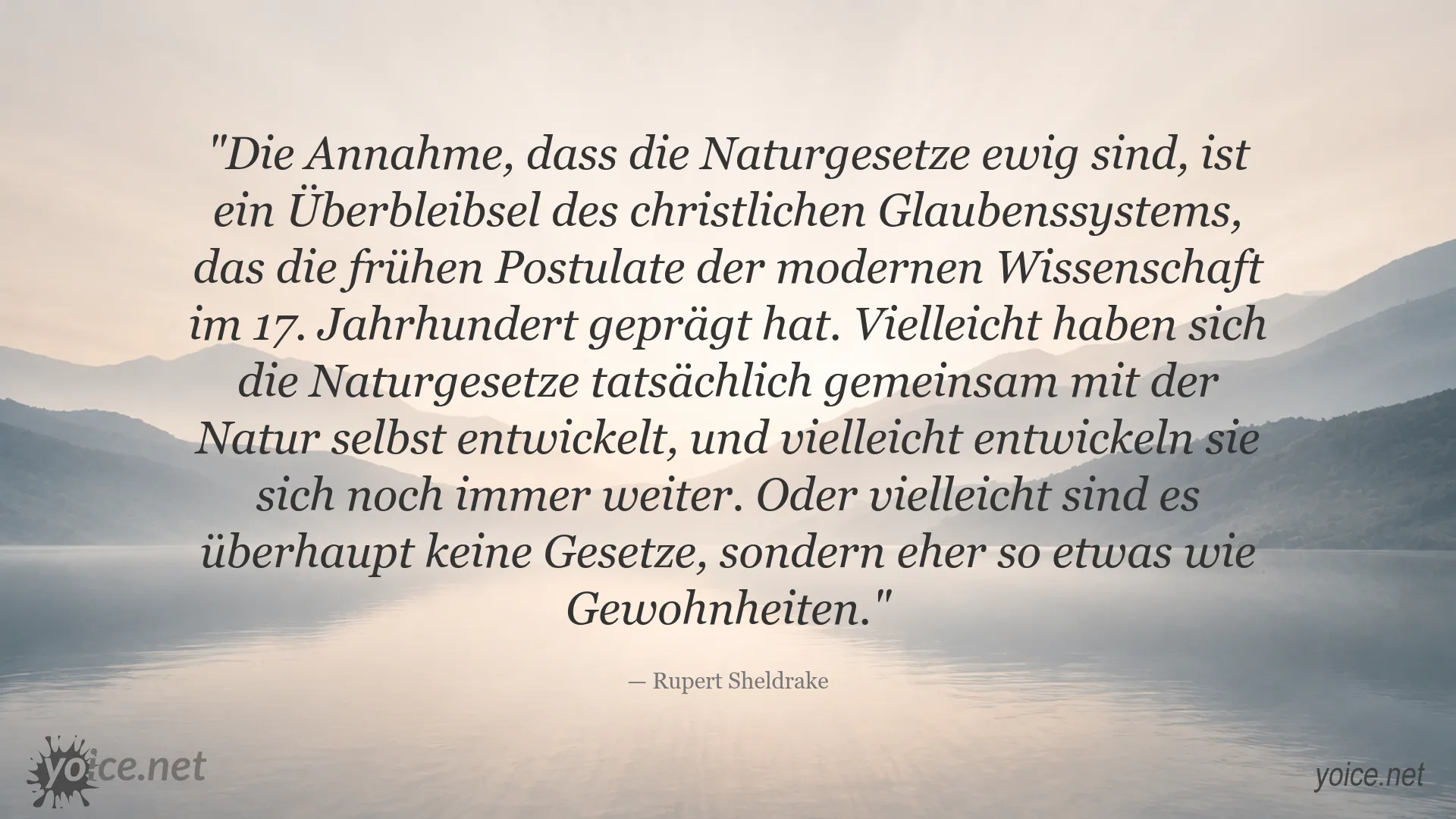 Rupert Sheldrake Zitat über Naturgesetze, Natur und Gewohnheiten