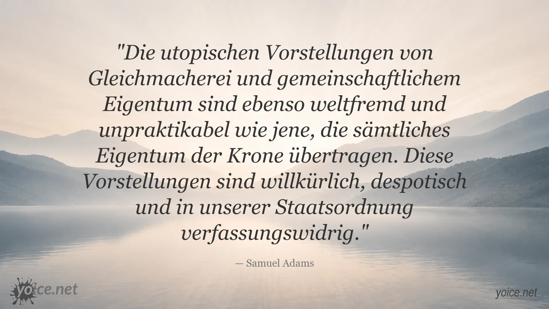 Zitat von Samuel Adams über Gleichmacherei, gemeinschaftliches Eigentum und individuelle Freiheit