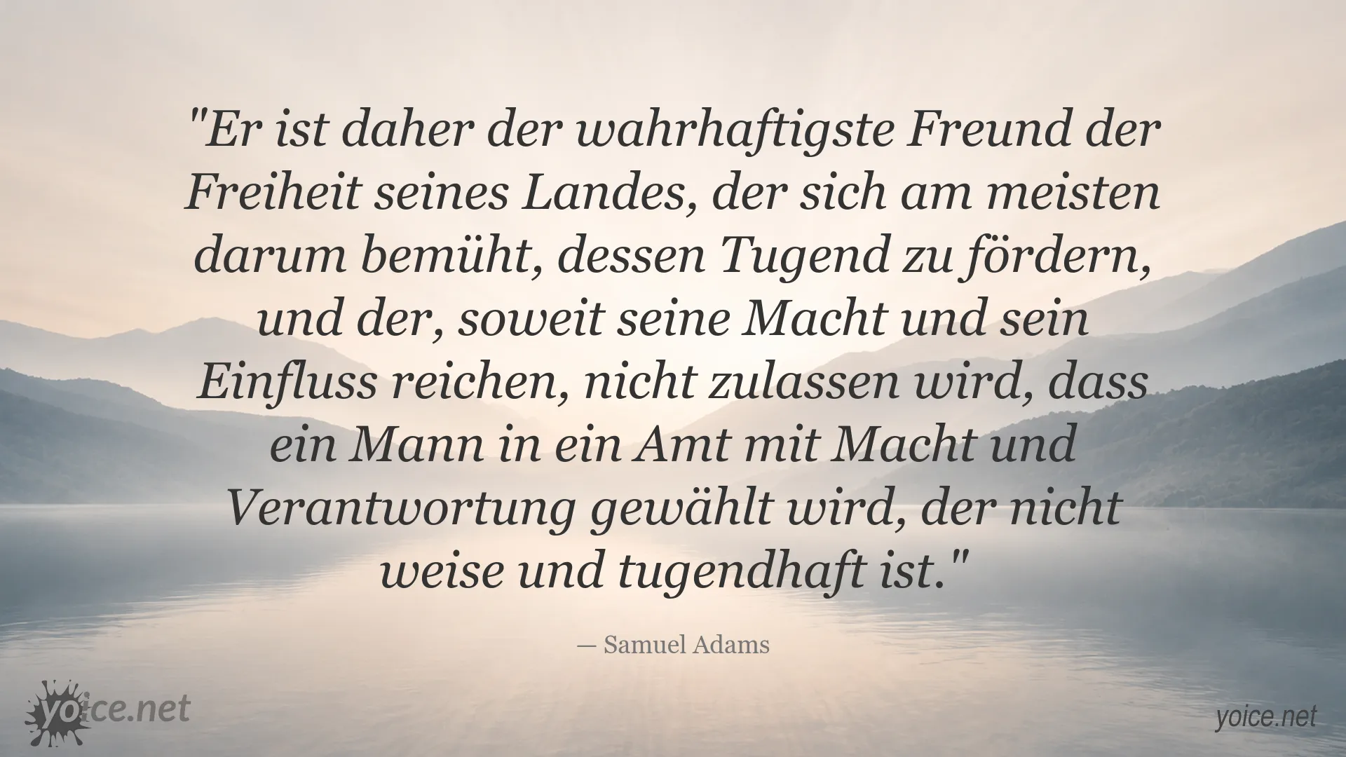 Zitat von Samuel Adams über Tugend, Freiheit und verantwortungsvolle Führung