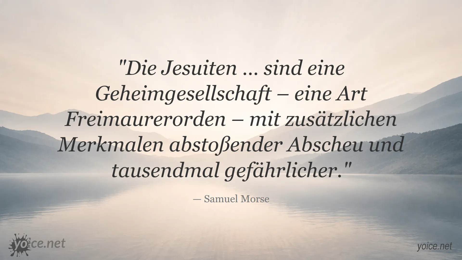 Zitat von Samuel Morse über Jesuiten als gefährliche Geheimgesellschaft