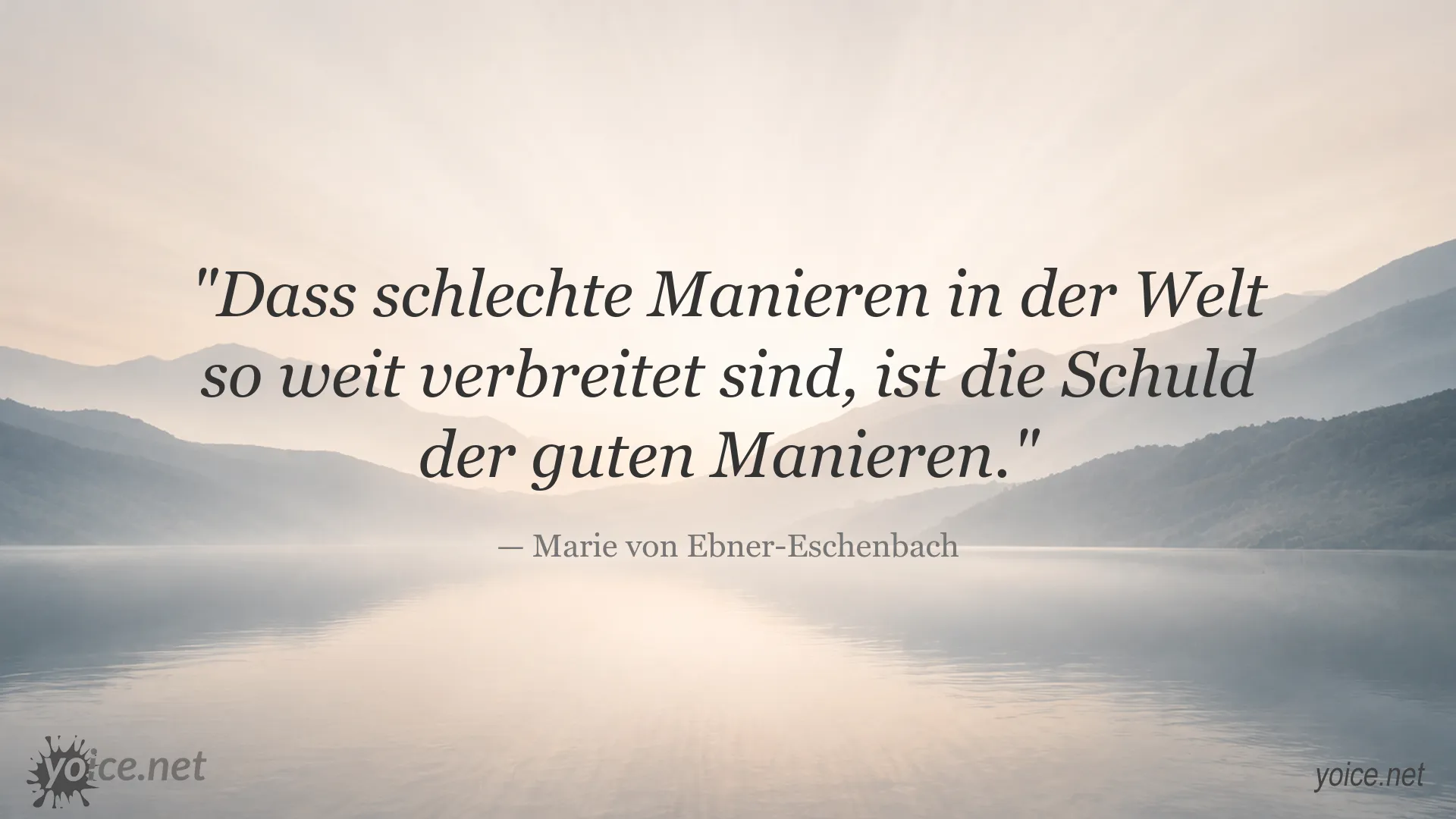 Zitatbild von Marie von Ebner-Eschenbach über schlechte Manieren und gute Manieren