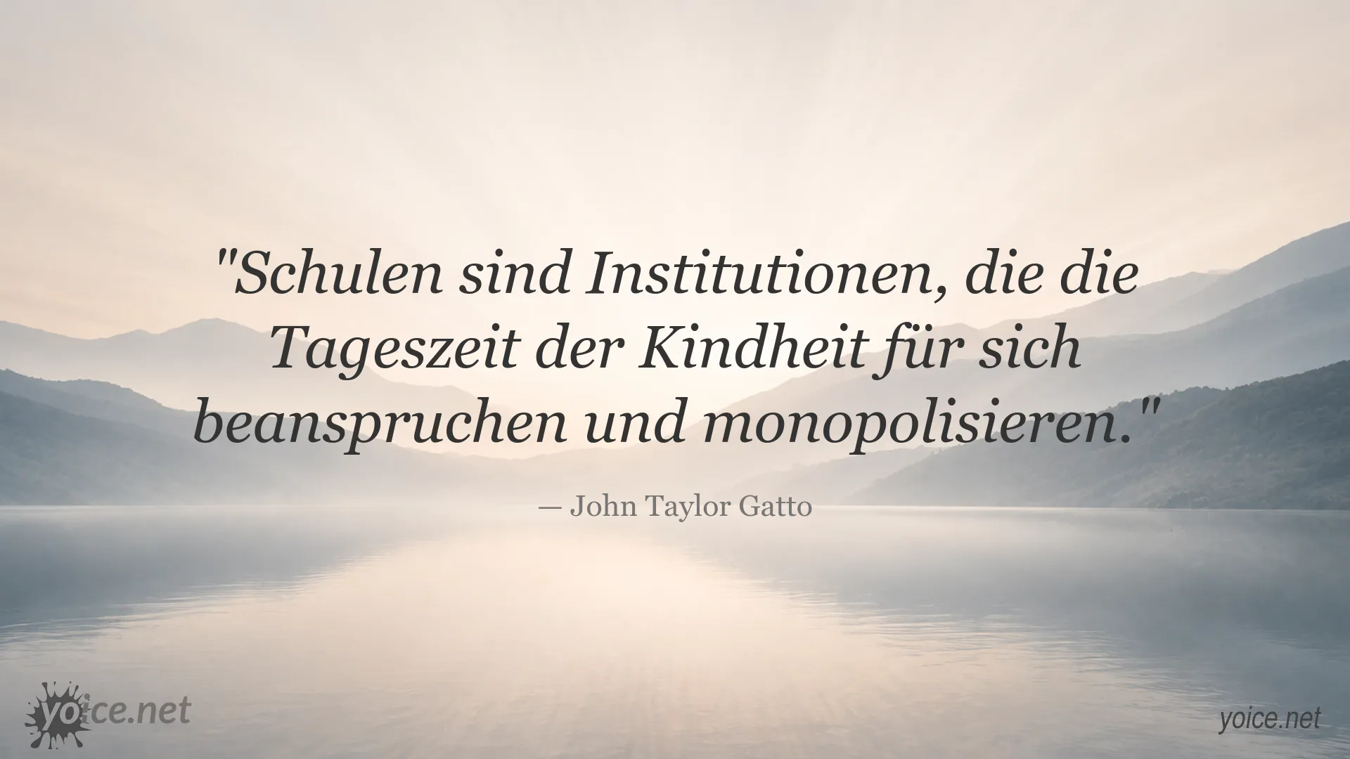 Zitatgrafik über Schulen und Kindheit von John Taylor Gatto